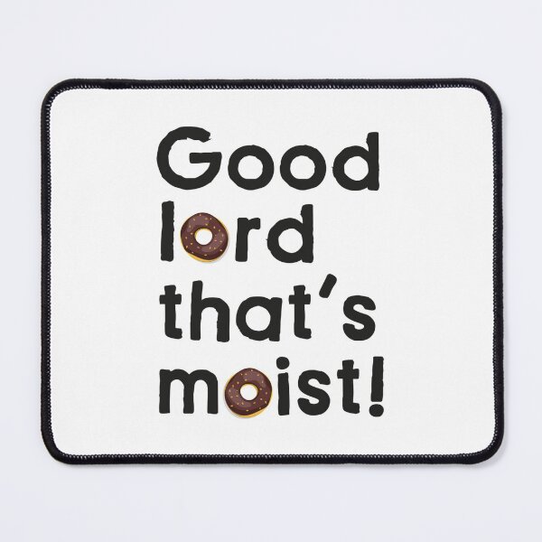 Item preview, Good Lord Thats Moist Miranda Hart Unofficial designed and sold by ImranLouza.
