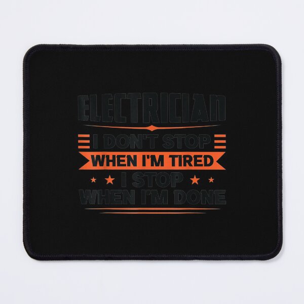 Item preview,  Electrician Dont Stop When Electric designed and sold by idabry.
