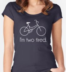 I'm Two Tired Too Tired Sleepy Bicycle Women's Fitted Scoop T-Shirt