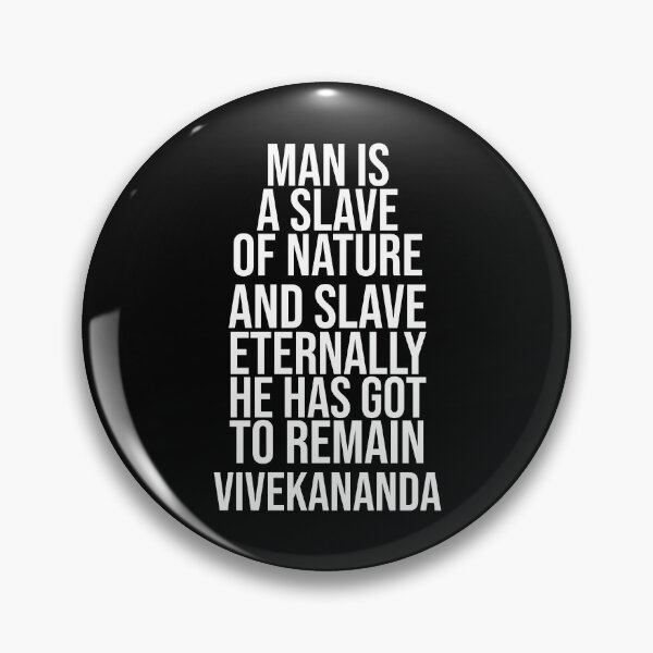 Aperçu de l'œuvre Slave of Nature - Vivekananda Quote créée et vendue par Philippe Derungs.