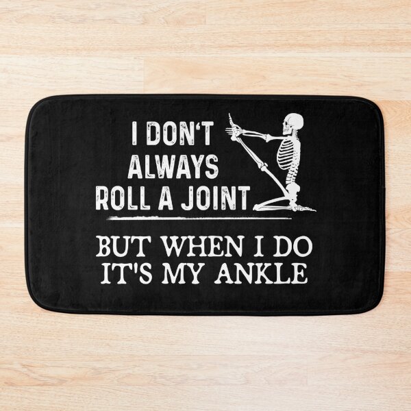 Item preview, I don't always roll a joint but when i do it's my ankle designed and sold by Henry Allen.