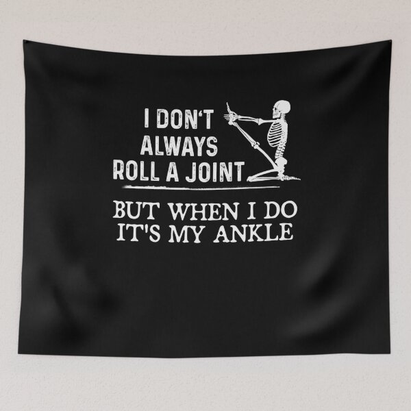 Item preview, I don't always roll a joint but when i do it's my ankle designed and sold by Henry Allen.