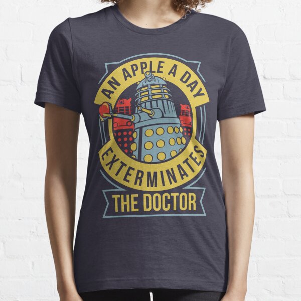 An Apple A Day Exterminates The Doctor Essential T-Shirt