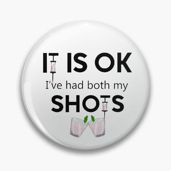 Item preview, It Is Ok I've Had My Shots designed and sold by Hanlar.