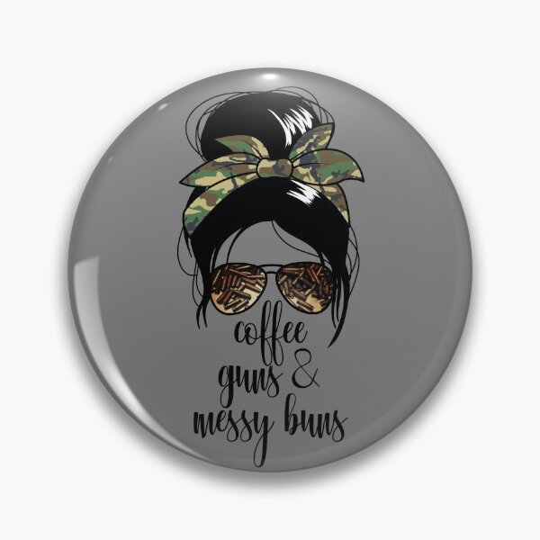 Item preview, Coffee Guns And Messy Buns Coffee 2A Women's Gun Rights Gear designed and sold by DynamicDesign.
