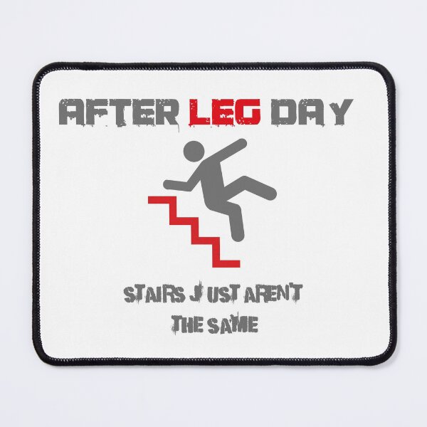 Item preview, After Leg Day Stairs Just Aren't The Same designed and sold by classy-shop.