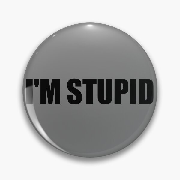 Item preview, I'm Stupid Funny I'm Stupid Matching Couples Gag I'm Stupid Gear designed and sold by DynamicDesign.