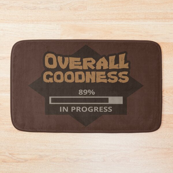 Item preview, Overall Goodness in Progress - Motivational designed and sold by Tatzki-Design.