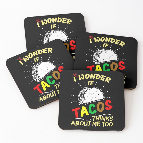 Item preview, I Wonder If Tacos Thinks About Me Too designed and sold by BahiaStyle.