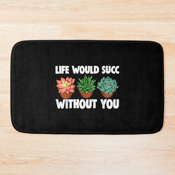 Item preview,  Life Would Succ Without You Grow Plant Plantation designed and sold by idabry.