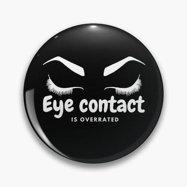 Item preview, Eye contact is overated designed and sold by Lillieoandco.