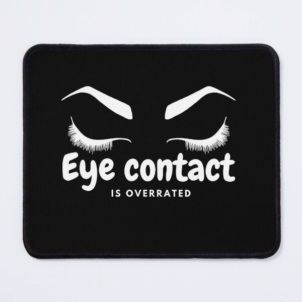 Item preview, Eye contact is overated designed and sold by Lillieoandco.