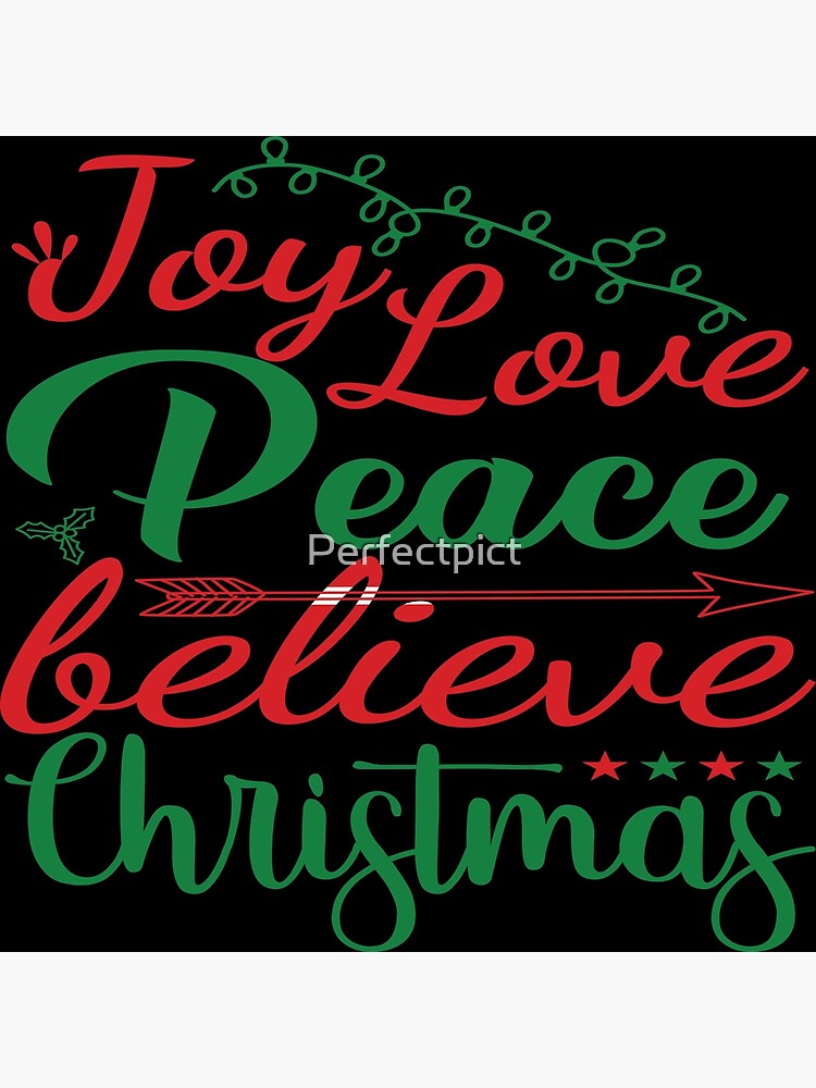 “Joy Love Peace believe Christmas” Poster for Sale by Perfectpict