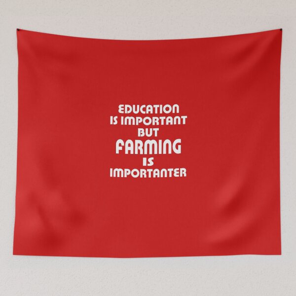 Item preview, Education Is Important But Farming Is Importanter designed and sold by AlwaysAwesome.