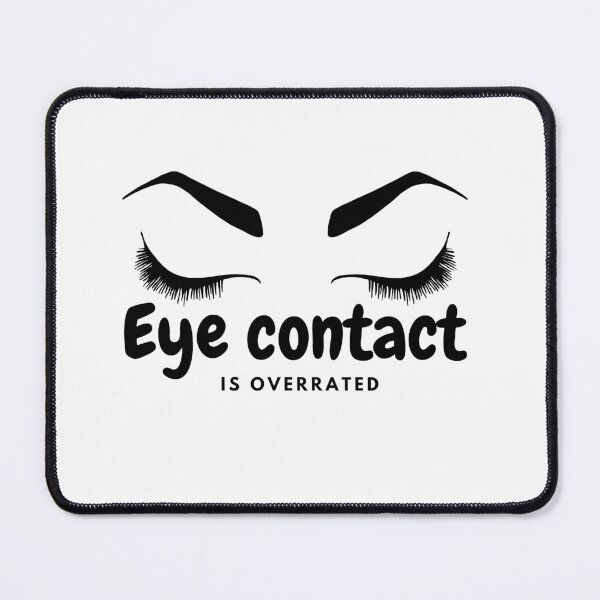 Item preview,  Eye contact is overated designed and sold by Lillieoandco.