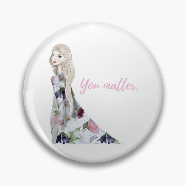 Item preview, You Matter designed and sold by ThePinkProject.