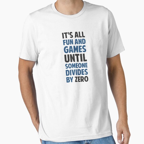 Item preview, Dividing By Zero Is Not A Game designed and sold by TheShirtYurt.