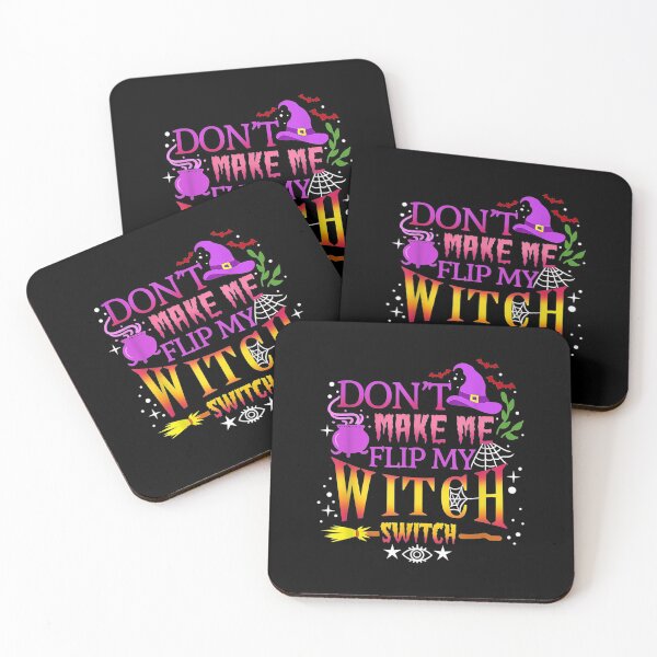 Item preview,  Dont Make Me Flip My Witch Switch Halloween designed and sold by idabry.