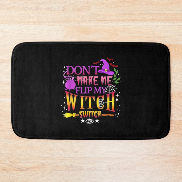Item preview,  Dont Make Me Flip My Witch Switch Halloween designed and sold by idabry.