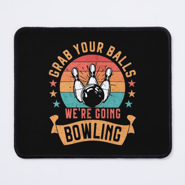 Item preview, Funny Bowling Grab your balls we’re going Bowling Bowler Gift designed and sold by grinta2021.