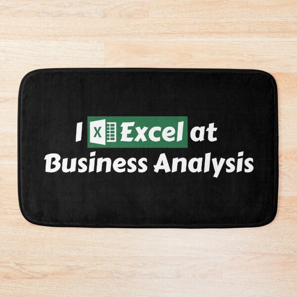Item preview, I Excel At Business Analysis. Hilarious Business Analytics Pun Related To Spreadsheets And Microsoft Excel Software - Funny designed and sold by Programmer's  Life and Humor.