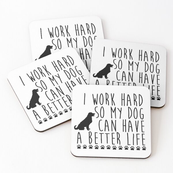 Item preview, I work hard so my dog can have a better life designed and sold by ericbracewell.