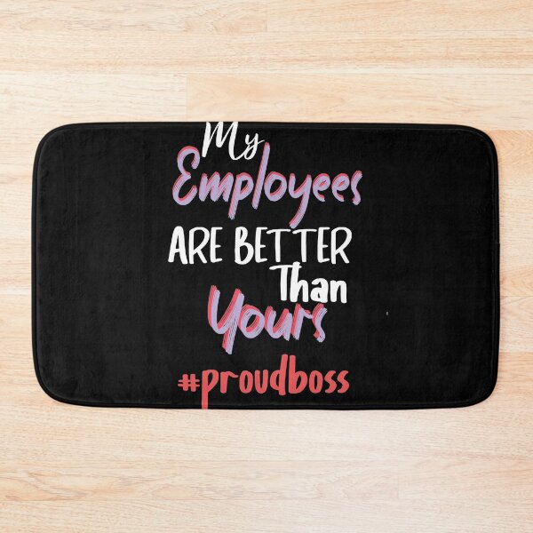 Item preview, My Employees Are Better Than Yours designed and sold by Heddar Badreddine.