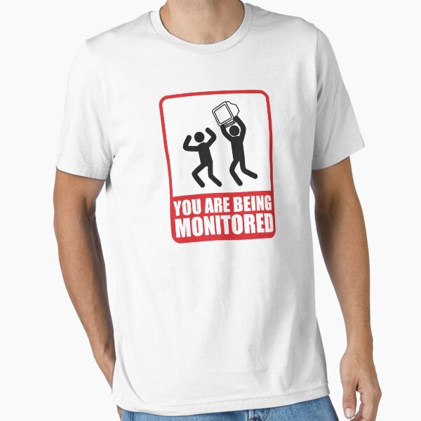 Item preview, You Are Being Monitored designed and sold by TheShirtYurt.
