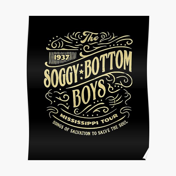 Soggy Bottom Posters Redbubble