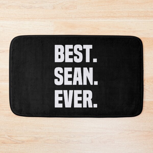 Item preview, BEST SEAN EVER ,SEAN NAME  designed and sold by Bellatoung81.