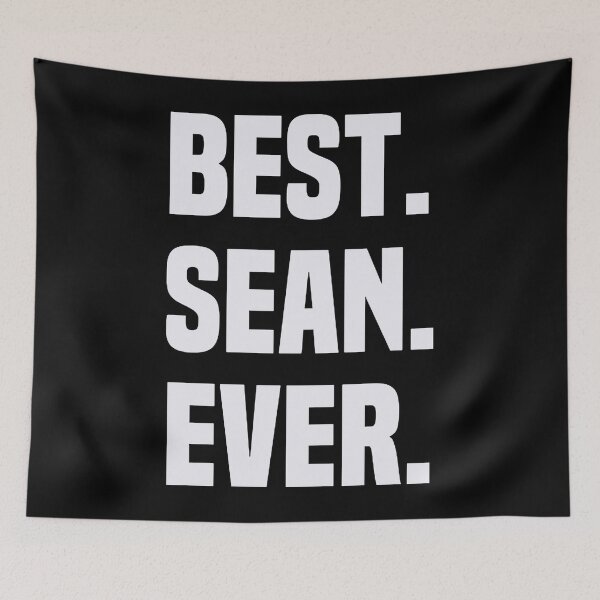 Item preview, BEST SEAN EVER ,SEAN NAME  designed and sold by Bellatoung81.