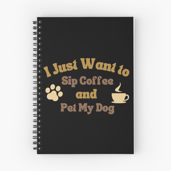 Item preview, I just want to sip coffee and pet my dog designed and sold by Strale25kv.