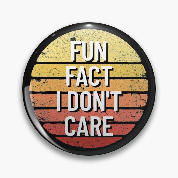 Item preview, Fun Fact I Don't Care Sarcasm Sarcastic Funny I Don't Care Gear designed and sold by DynamicDesign.