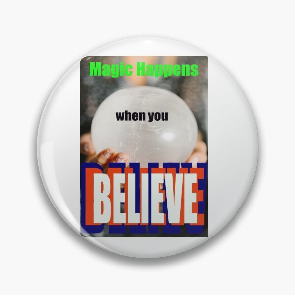 Item preview, MAGIC HAPPENS WHEN YOU BELIEVE designed and sold by CUTESTUFFnow.