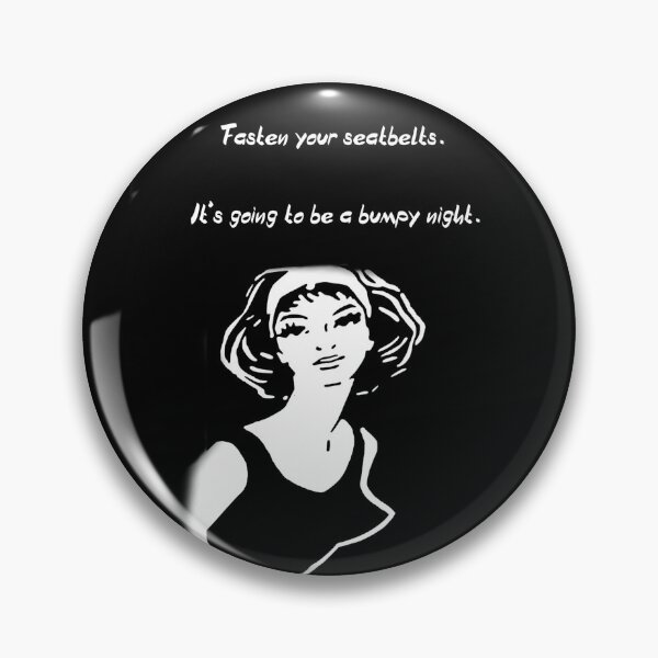 Item preview, Fasten your seatbelts. It's going to be a bumpy night , Movie quote T-Shirt designed and sold by masteriven.