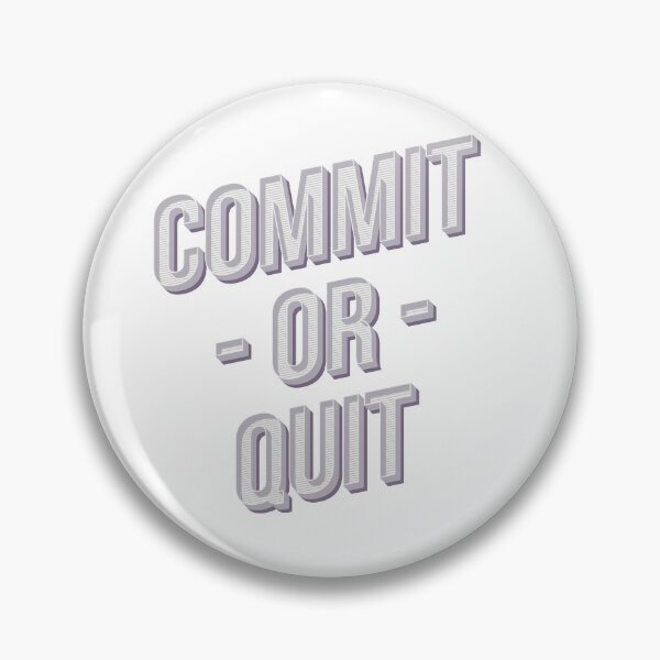 Item preview, Commit Or Quit designed and sold by classy-shop.