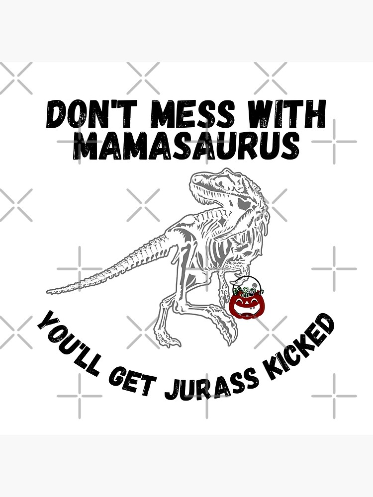 Discover Don't Mess With Mamasaurus Halloween Trex Throw Pillow