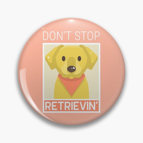 Item preview, Don't Stop Retrievin' designed and sold by LKDesigns24.