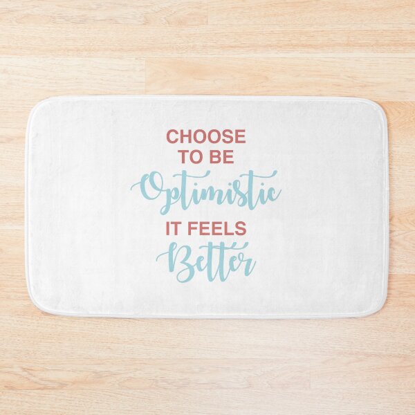 Item preview, Choose to Be Optimistic It Feels Better designed and sold by Sky1I.