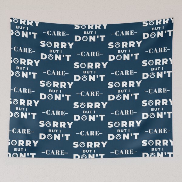 Item preview, Sorry but i don_t care designed and sold by ribbenhandmade.