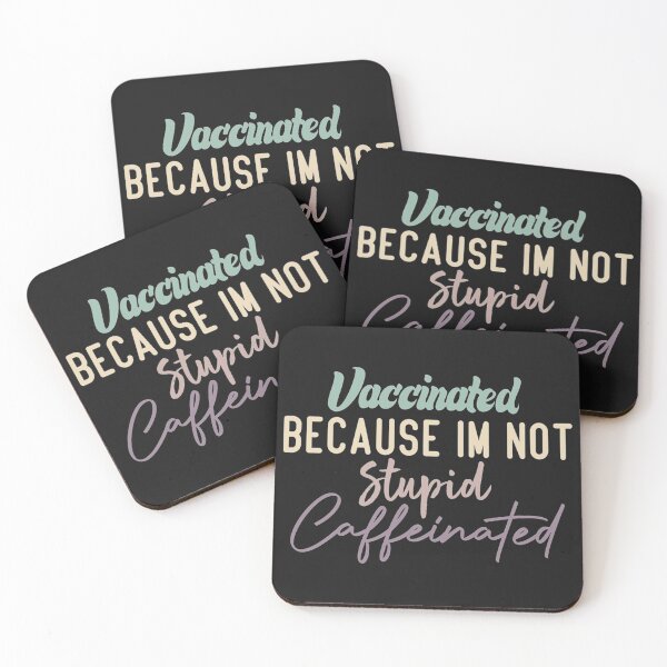 Item preview, Vaccinated Because Im Not Stupid Caffeinated   designed and sold by ribbenhandmade.