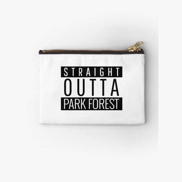 Item preview, Straight Outta Park Forest Illinois  designed and sold by Teelogic.