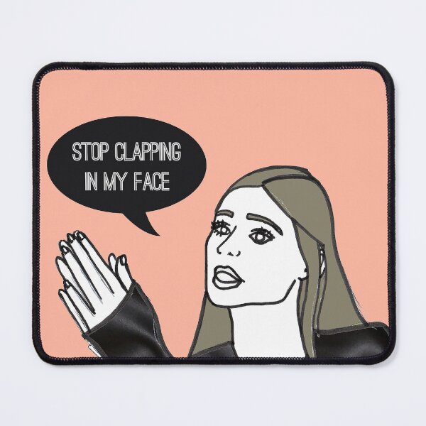 Item preview, Stop clapping in my face designed and sold by Katsillustration.