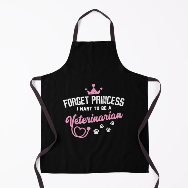 Item preview, Forget Princess I Want To Be Veterinarian designed and sold by theDlab.