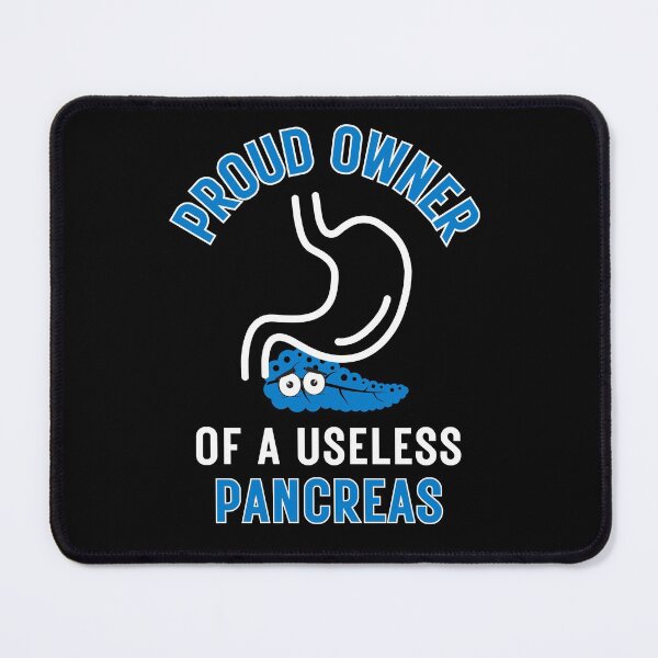 Item preview, Proud Owner Of A Useless Pancreas (Diabetes Awareness) designed and sold by i-longmanshop.
