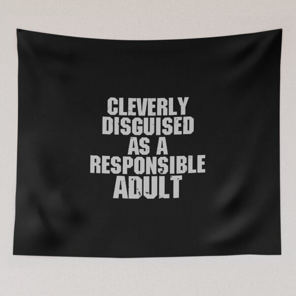 Item preview, Cleverly Disguised as A Responsible Adult designed and sold by Sky1I.
