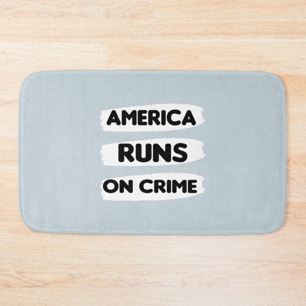Item preview, America runs on crime                                                                   designed and sold by SintaArtStore0.