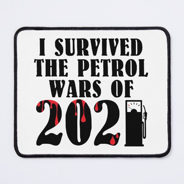 Item preview, I survived the petrol wars of 2021 designed and sold by Kerto Elvin.