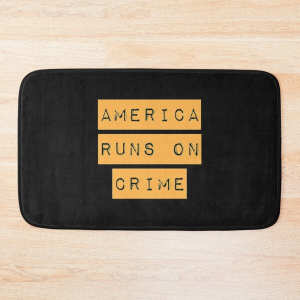 Item preview, AMERICA RUNS ON CRIME                                                                                                    designed and sold by SintaArtStore0.