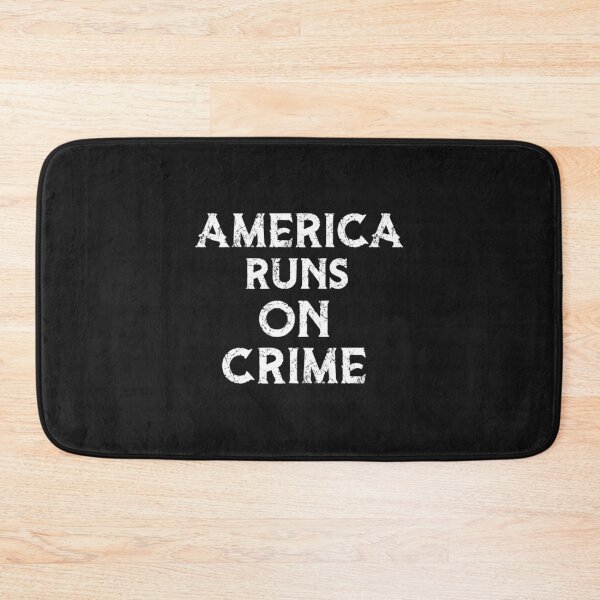 Item preview, AMERICA RUNS ON CRIME                                                                                              designed and sold by SintaArtStore0.
